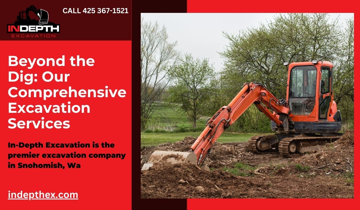 Beyond the Dig: Our Comprehensive Excavation Services